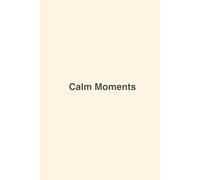 Calm Moments: A Peaceful 120-Page Pastel Lined Notebook for Journaling & Everyday Note