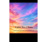 Calm Not Chaos: A Neurodivergent Day At Home Playbook