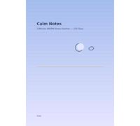 Calm Notes: 3-Minute AM/PM Stress-Soother - 100 Days