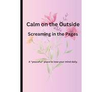 Calm on the outside: Screaming in the pages
