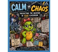 Calm or Chaos: How to Predict the Weather in Your Classroom