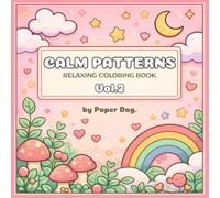 Calm Patterns: Relaxing Coloring Book Vol.2: for Adults and Kids, Bold and Easy, Simple and Cute Designs, Stress Relief