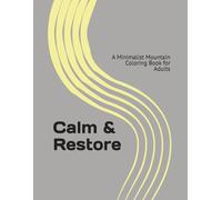 Calm & Restore: A Minimalist Mountain Coloring Book for Adults