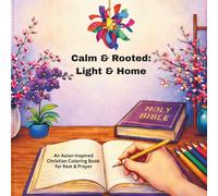 Calm & Rooted - Light & Home: A Christian Coloring Book for Rest and Prayer