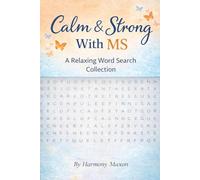 Calm & Strong With MS: A Relaxing Word Search Collection