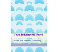 Calm Symmetrical Waves: Minimal Wave Patterns for Calm Coloring