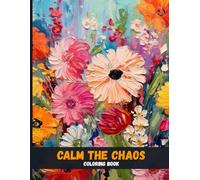 Calm the Chaos: Mindful Quote Coloring Designs
