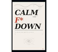 Calm the F Down: A Journal for Overthinkers