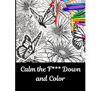 Calm the F*** Down and Color