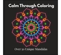 Calm Through Color: Stress-Relief Mandalas for Mindful Focus