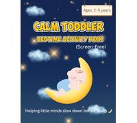 Calm Toddler Bedtime Activity Pack (Screen-Free): Helping little minds slow down before sleep