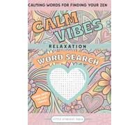 Calm Vibes Word Search: Peaceful Puzzles for Stress Relief, Relaxation & Mindfulness for Adults