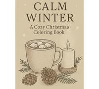CALM WINTER: A Cozy Christmas Coloring Book