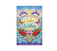 Calm Within: An Adult Coloring Book for Relaxation & Mindfulness