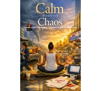 Calm Within the Chaos