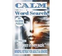 CALM WORD SEARCH: 50+ Easy-to-Read Word Find Puzzles Book About Mindful Moments, Relaxation & Aiding Anxiety Relief for Adults & Seniors | 6×9 Inches, ... Gift for Holidays, De-Stress & Quiet Time.