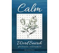Calm Word Search Puzzle Book: Word Searches with Easy to Read Print on Calmness, Mindfulness, Relaxation and More | 6x9 inches | 110 pages | 50+ puzzles… Gift for Vacations, Holidays & Free Times