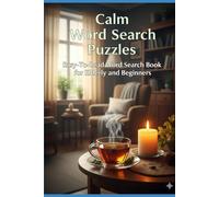 Calm Word Search Puzzles: Easy-To-Read Word Search Book for Elderly and Beginners | 50+ Unique Word Puzzles |