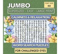 Calm Word Search Puzzles for Relaxation and Stress Relief: Jumbo Large Print, Extra Large Puzzles For Senior, Adults and Elders: Calmness Puzzles for ... Super Large 40-Point Bold Font Size Puzzles