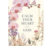 Calm Your Heart with God: A Daily Prayer and Devotional Journal for Women Overcoming Overthinking and Finding Inner Peace
