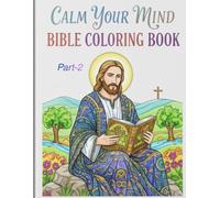 calm your mind bible coloring book-Part-2: 120 pages for teens and adults