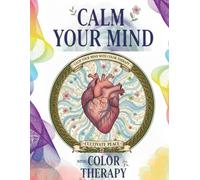 Calm Your Mind with Color Therapy
