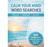 CALM YOUR MIND: WORD SEARCH PUZZLES