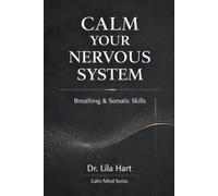 Calm Your Nervous System: Breathing & Somatic Skills