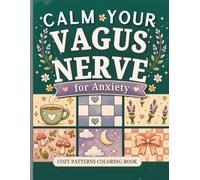 Calm Your Vagus Nerve for Anxiety: 60 Gentle Somatic Practices, Bold & Easy Coloring for Stress Relief, Relaxation & Nervous System Regulation