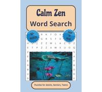 Calm Zen: Word Searches with Easy to Read Print about Mindfulness, Peace, Relaxing and Balance | 6x9 inches | 110 pages | 50+ Puzzles… A Soothing Gift for Relaxation, Reflection, and Inner Peace!