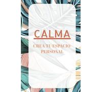 CALMA: CREA TU ESPACIO PERSONAL