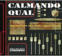 Calmando Qual - Mechanical Mix With Unjust Blood