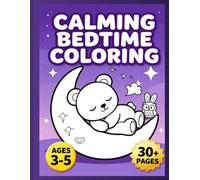 Calming Bedtime Coloring Book for Kids Aged 3-5