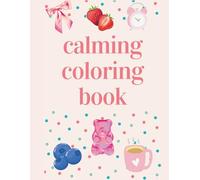 Calming Coloring Book: easy to color