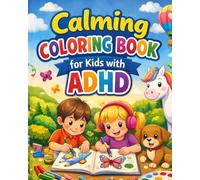 Calming Coloring Book for Kids with ADHD: Easy, Thick-lined Coloring Pages to Calm and Focus Kids with ADHD
