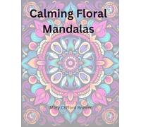 Calming Floral Mandalas