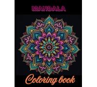Calming Mandalas: A relaxing coloring book for stress relief and mindfulness