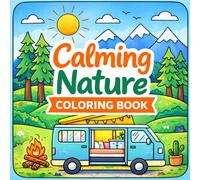 Calming Nature Coloring Book: 40 Relaxing Landscape Coloring Pages for Stress Relief