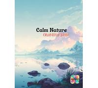 Calming Nature Coloring Book with Peaceful Landscapes: 50 Relaxing Coloring Pages Inspired by Quiet Forests, Lakes, and Open Skies