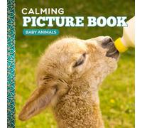 Calming Picture Book: Baby Animals - Relaxing Photos Supporting Visual Stimulation in Seniors with Memory Loss, Alzheimer’s, and Dementia