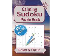 Calming Sudoku Puzzle Book: Relax with Over 50 Easy to Read Print Math Game Puzzles with Noteable Quotes for ALL Ages | 6x9 inches, 120 pages | Solutions Included | Gift for Vacation and Quiet Time