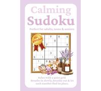 Calming Sudoku Puzzles: Easy-to-Read Grids, Normal Difficulty, Relaxing & Stress-Free Puzzles | 6 x 9 inches, 110 pages | 50+ Sudoku Puzzles | ... Quiet Time, Travel, and Screen-Free Downtime