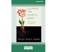 Calming The Fearful Mind (16pt Large Print Edition)