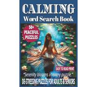 CALMING WORD SEARCH: 50+ Easy-to-Read Word Find Puzzles Book About Peace, Serenity & Well-Being That May help Anxiety & Memory for Adults & Seniors | ... | Tranquil Gift for Relaxation & Holidays.