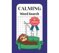 CALMING WORD SEARCH: 6x9 inches long, 55+ puzzles, great for Adults, Seniors and Teens, great gift for holidays and vacations.