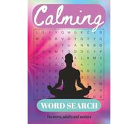Calming Word Search Book: Anxiety and Stress Relief for Relaxation and Mindfulness. Easy to read print, travel size, 6x9 inch, 55 puzzles, 110 pages.