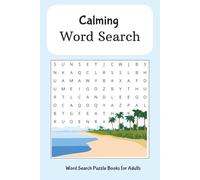 Calming Word Search: Calming Word Search to unwind and relax. 6 x 9, 120 pages, 60 word search puzzles for a quiet time
