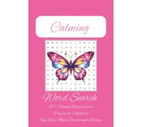 Calming Word Search Puzzle Book: Relaxing Puzzle Word Searches for Positive Thinking, Stress Relief, and Mental Focus and More | 6x9 inches, 110 pages | 50 + puzzles