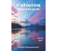 Calming Word Search Puzzle Book: Word Searches with Easy to Read Print about Calming, Relax, Tranquil and More | 6x9 inches, 110 pages | 50+ Puzzles … Gift for Vacations, Holidays and Free Time.