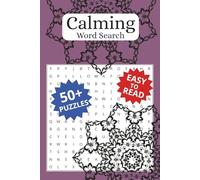 Calming Word Search Puzzle Book: Word Searches with Easy to Read Print about Calming, Relaxing, Mindfulness and Many More | 6x9, 110 pages | 50+ Puzzles...Gifts for Holidays, Vacations, and Free Times